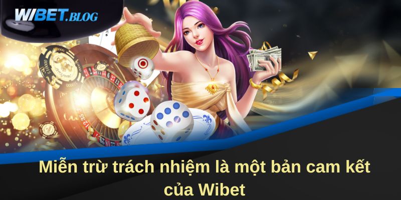 Miễn trừ trách nhiệm Wibet