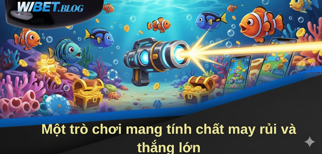 Một trò chơi mang tính chất may rủi và thắng lớn